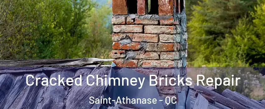  Cracked Chimney Bricks Repair Saint-Athanase - QC