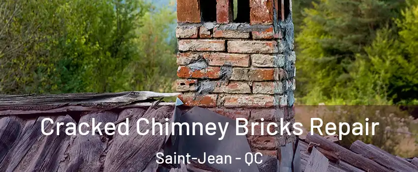  Cracked Chimney Bricks Repair Saint-Jean - QC
