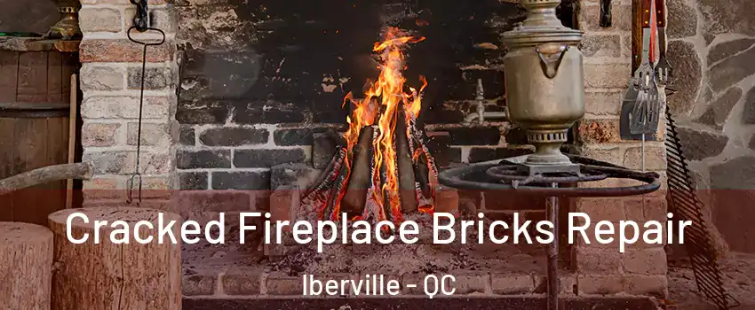  Cracked Fireplace Bricks Repair Iberville - QC