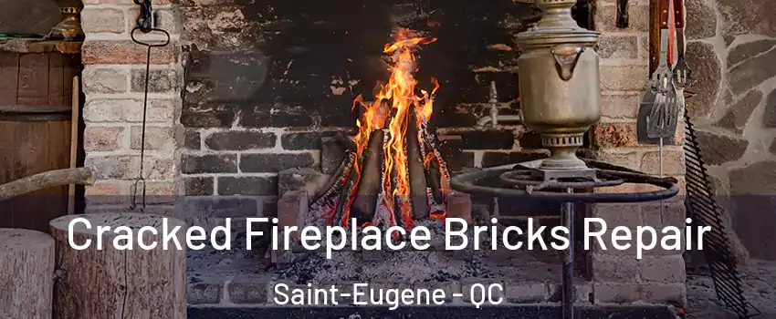  Cracked Fireplace Bricks Repair Saint-Eugene - QC