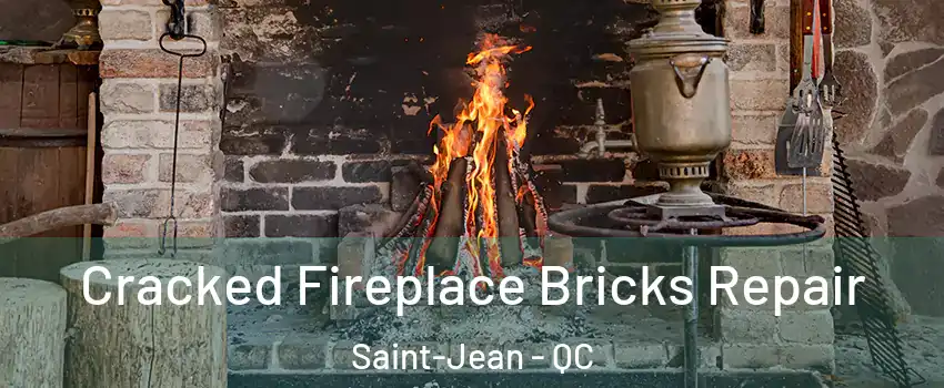  Cracked Fireplace Bricks Repair Saint-Jean - QC