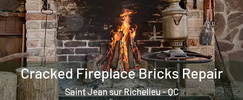  Cracked Fireplace Bricks Repair Saint Jean sur Richelieu - QC