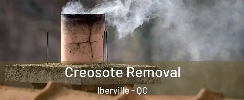  Creosote Removal Iberville - QC
