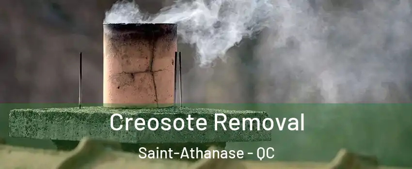  Creosote Removal Saint-Athanase - QC