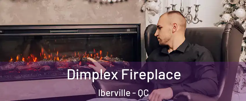  Dimplex Fireplace Iberville - QC