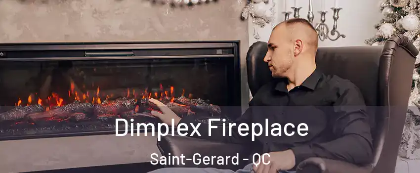  Dimplex Fireplace Saint-Gerard - QC