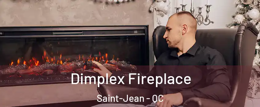  Dimplex Fireplace Saint-Jean - QC