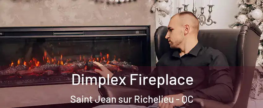  Dimplex Fireplace Saint Jean sur Richelieu - QC