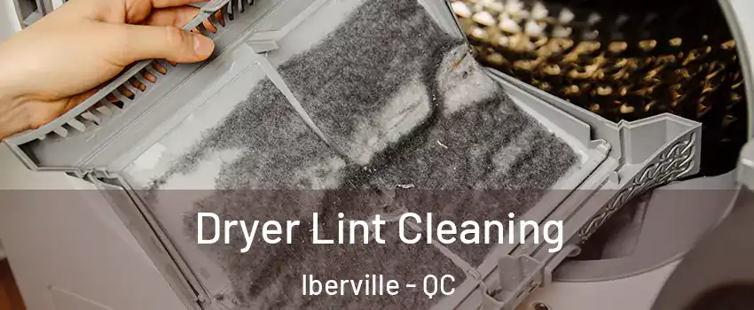  Dryer Lint Cleaning Iberville - QC