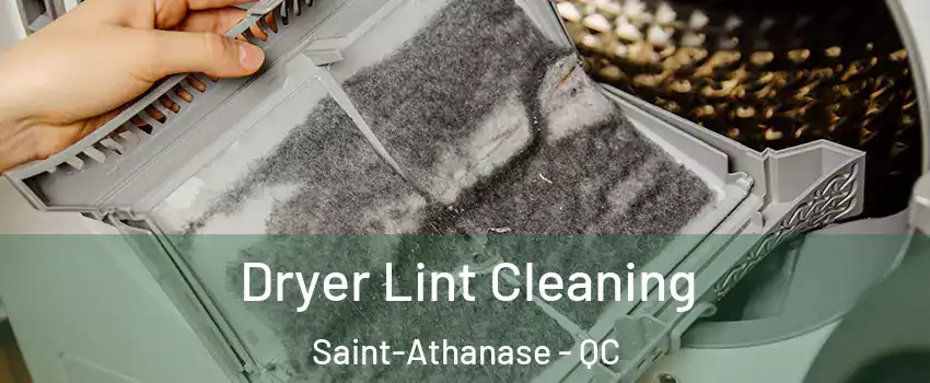  Dryer Lint Cleaning Saint-Athanase - QC