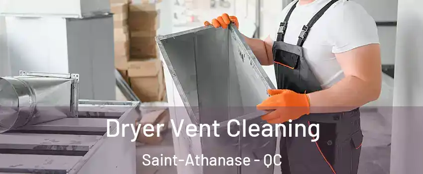 Dryer Vent Cleaning Saint-Athanase - QC