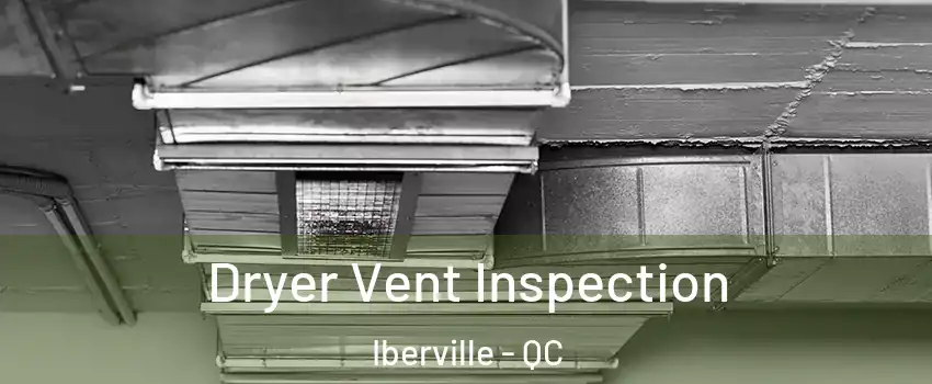  Dryer Vent Inspection Iberville - QC