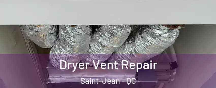  Dryer Vent Repair Saint-Jean - QC