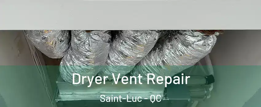  Dryer Vent Repair Saint-Luc - QC