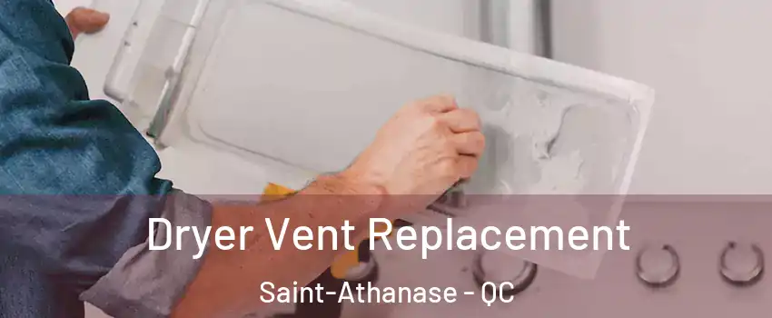  Dryer Vent Replacement Saint-Athanase - QC