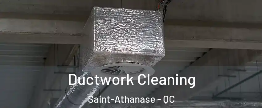  Ductwork Cleaning Saint-Athanase - QC