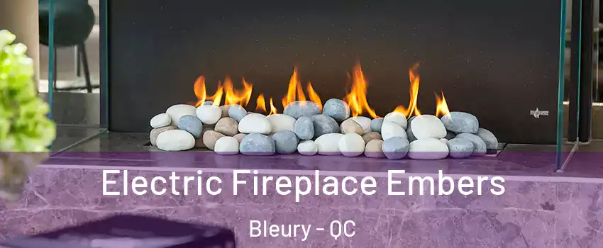  Electric Fireplace Embers Bleury - QC