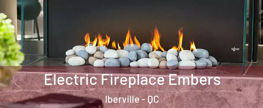  Electric Fireplace Embers Iberville - QC