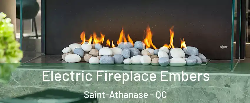  Electric Fireplace Embers Saint-Athanase - QC