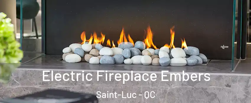  Electric Fireplace Embers Saint-Luc - QC