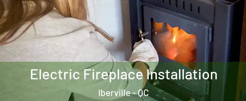  Electric Fireplace Installation Iberville - QC