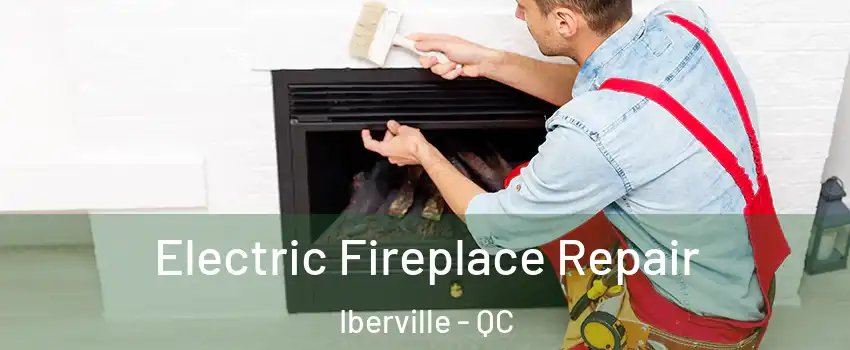  Electric Fireplace Repair Iberville - QC