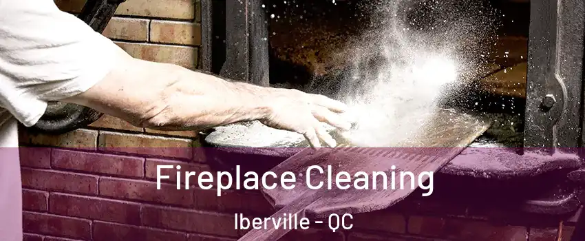  Fireplace Cleaning Iberville - QC
