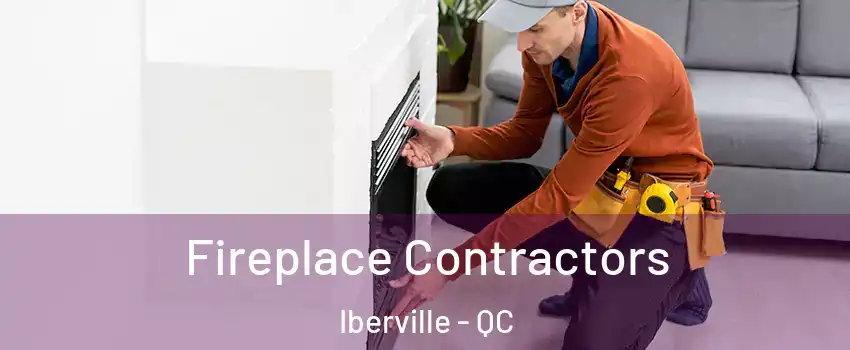  Fireplace Contractors Iberville - QC