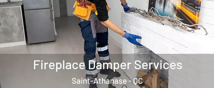  Fireplace Damper Services Saint-Athanase - QC