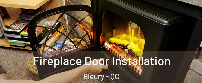  Fireplace Door Installation Bleury - QC