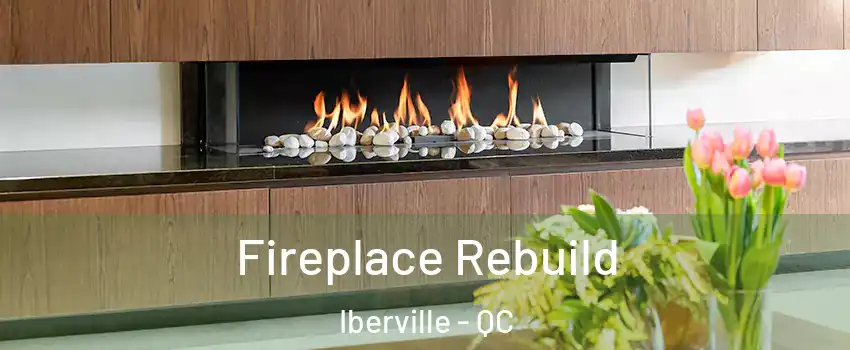  Fireplace Rebuild Iberville - QC