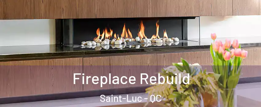 Fireplace Rebuild Saint-Luc - QC