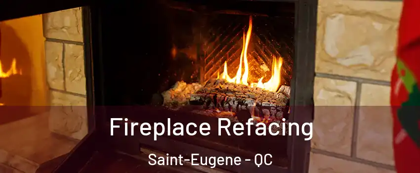  Fireplace Refacing Saint-Eugene - QC