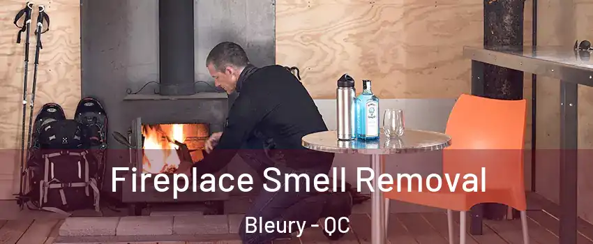  Fireplace Smell Removal Bleury - QC