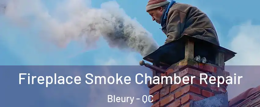  Fireplace Smoke Chamber Repair Bleury - QC