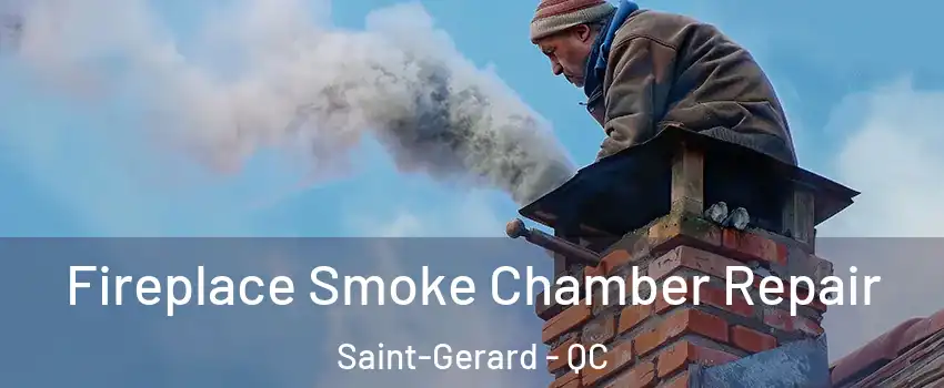  Fireplace Smoke Chamber Repair Saint-Gerard - QC