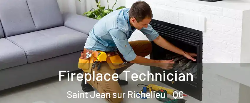 Fireplace Technician Saint Jean sur Richelieu - QC