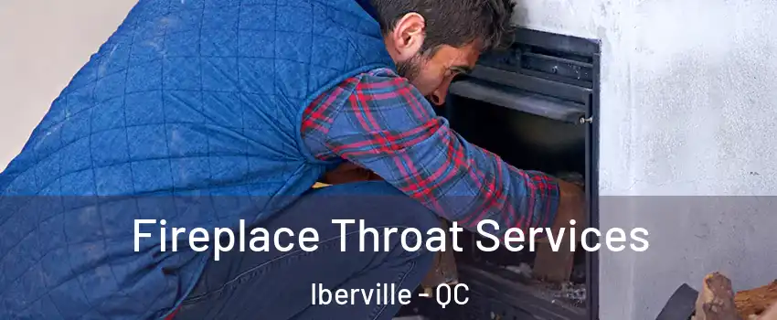  Fireplace Throat Services Iberville - QC