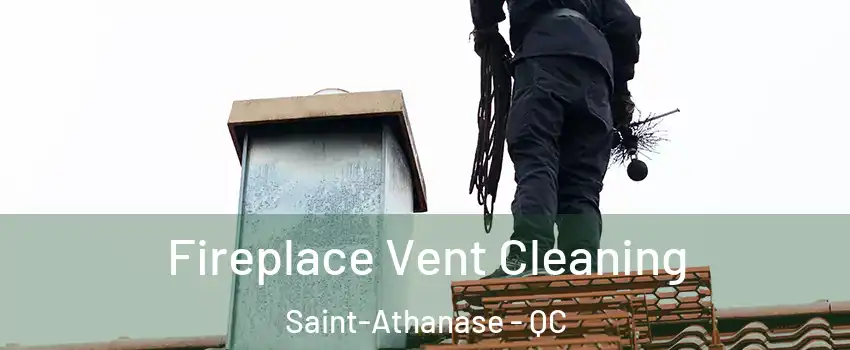  Fireplace Vent Cleaning Saint-Athanase - QC