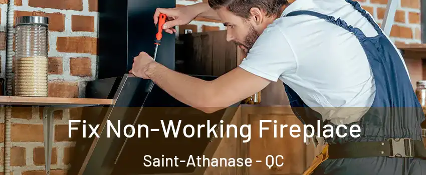 Fix Non-Working Fireplace Saint-Athanase - QC