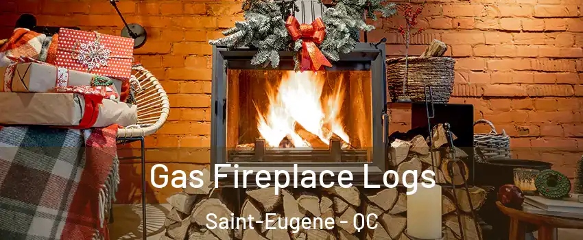  Gas Fireplace Logs Saint-Eugene - QC