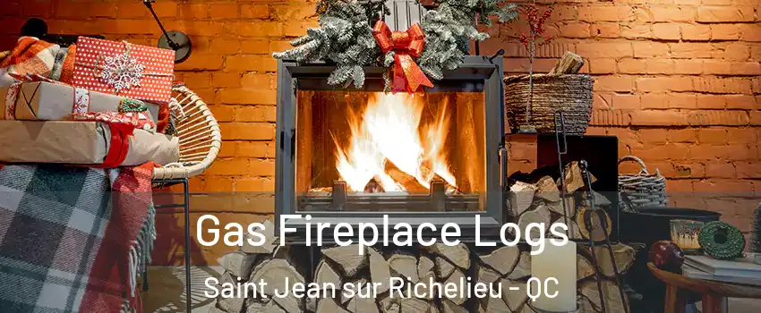  Gas Fireplace Logs Saint Jean sur Richelieu - QC
