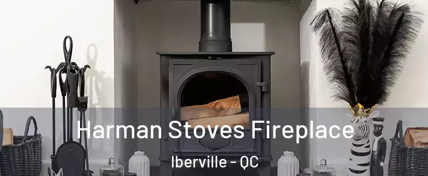  Harman Stoves Fireplace Iberville - QC