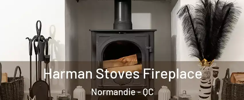  Harman Stoves Fireplace Normandie - QC