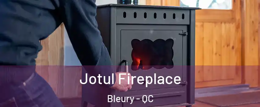 Jotul Fireplace Bleury - QC