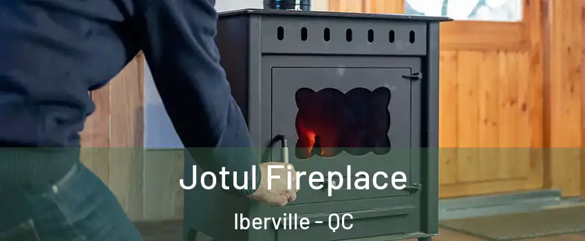  Jotul Fireplace Iberville - QC
