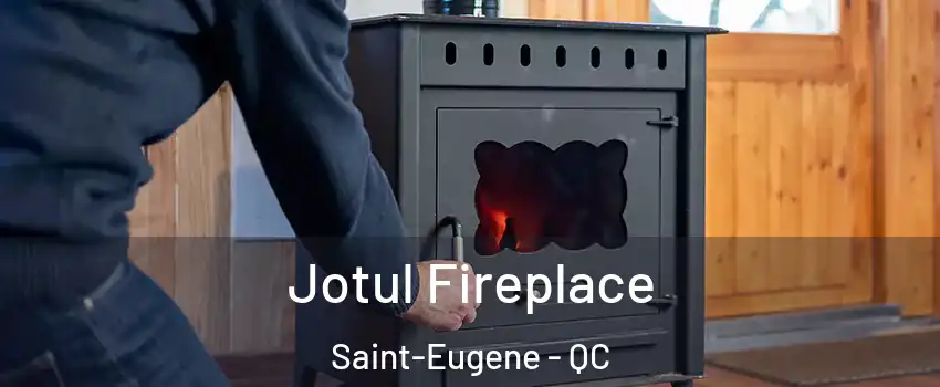  Jotul Fireplace Saint-Eugene - QC