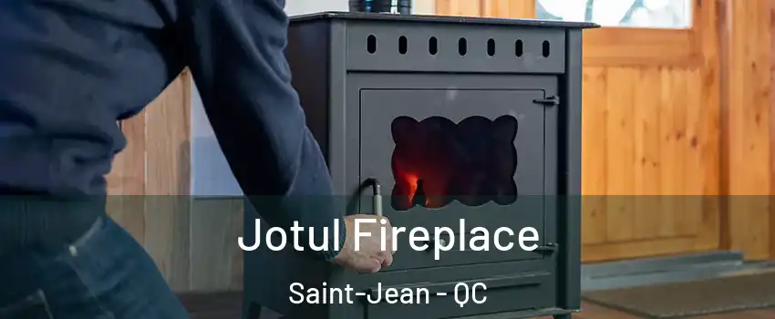  Jotul Fireplace Saint-Jean - QC