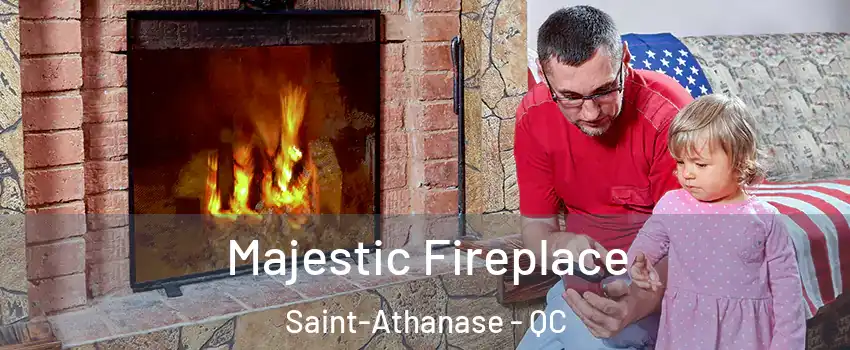  Majestic Fireplace Saint-Athanase - QC