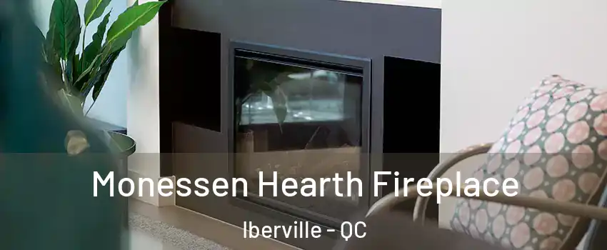  Monessen Hearth Fireplace Iberville - QC